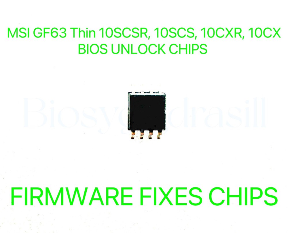 MSI GF63 Thin 10SCSR, 10SCS, 10CXR, 10CX, NO PASSWORD BIOS CHIP PREPROGRAMMED