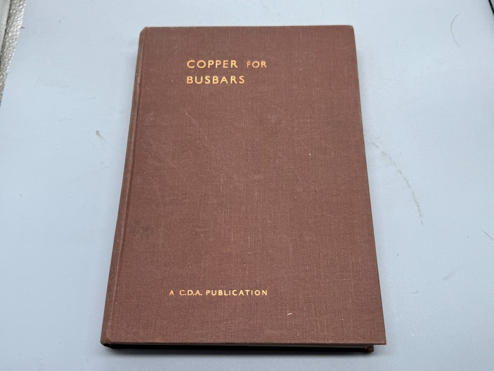 VINTAGE COPPER FOR BUSBARS HARDCOVER CDA TECHNICAL ELECTRICAL ENGINEERING