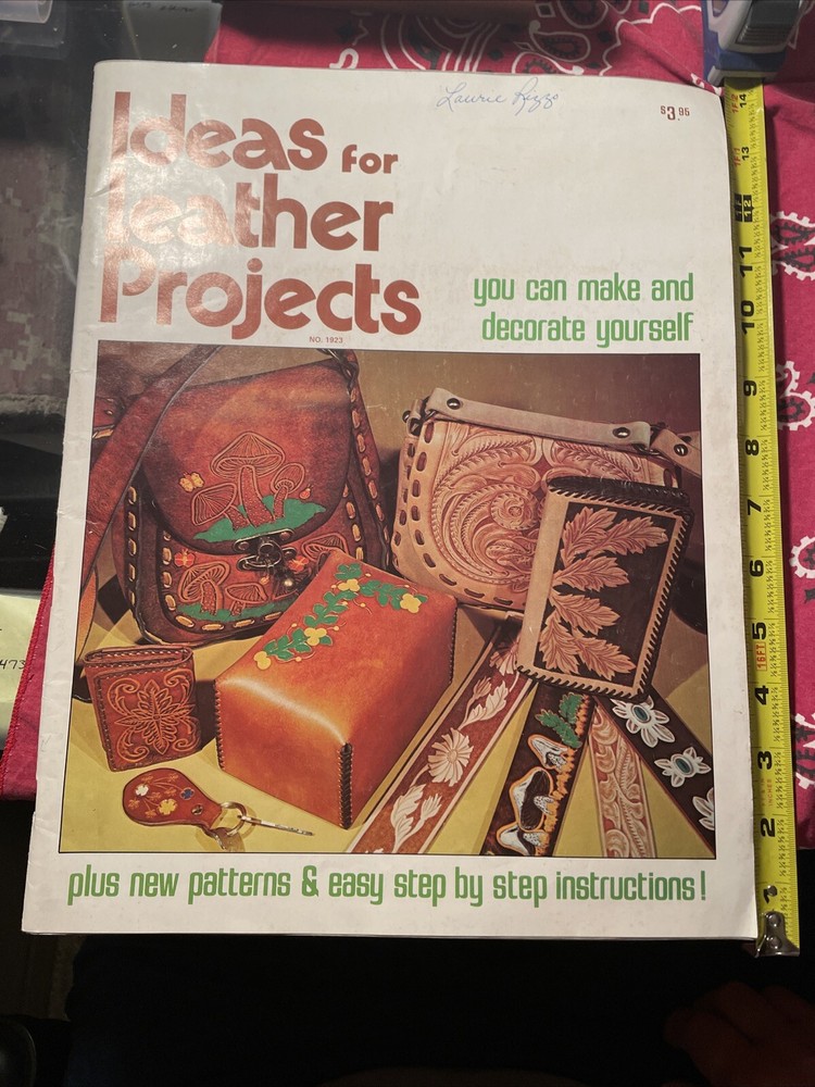 Ideas For Leather Projects ￼Instructions And Patterns