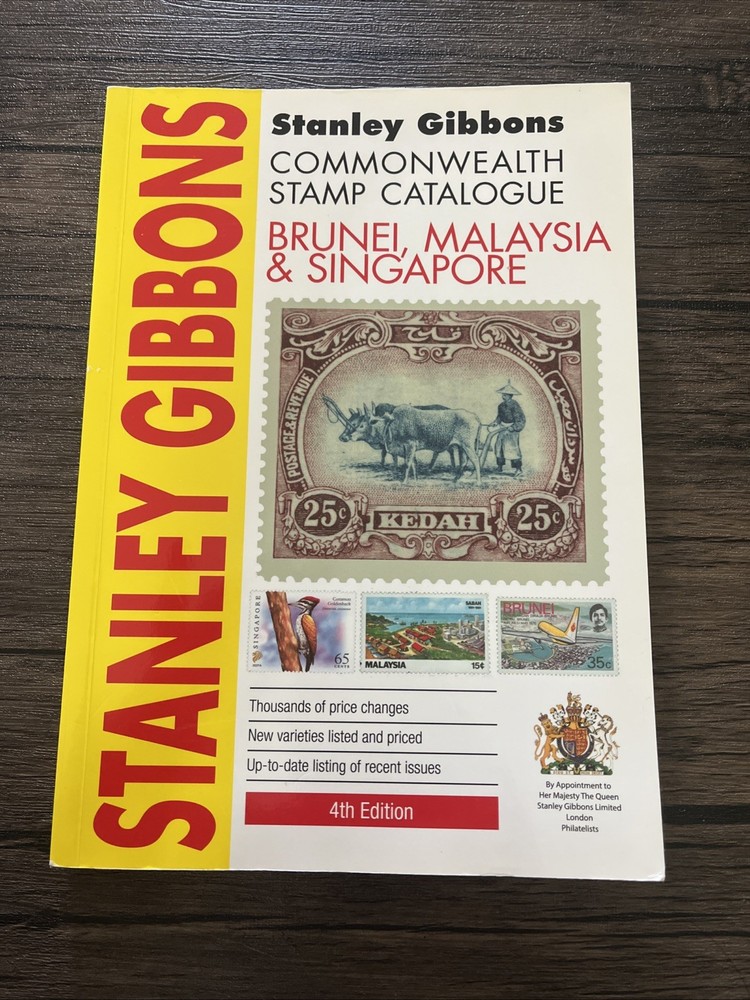 Staley Gibbons Stamp Catalogue Brunei, Malaysia And Singapore 4th Edition 2013