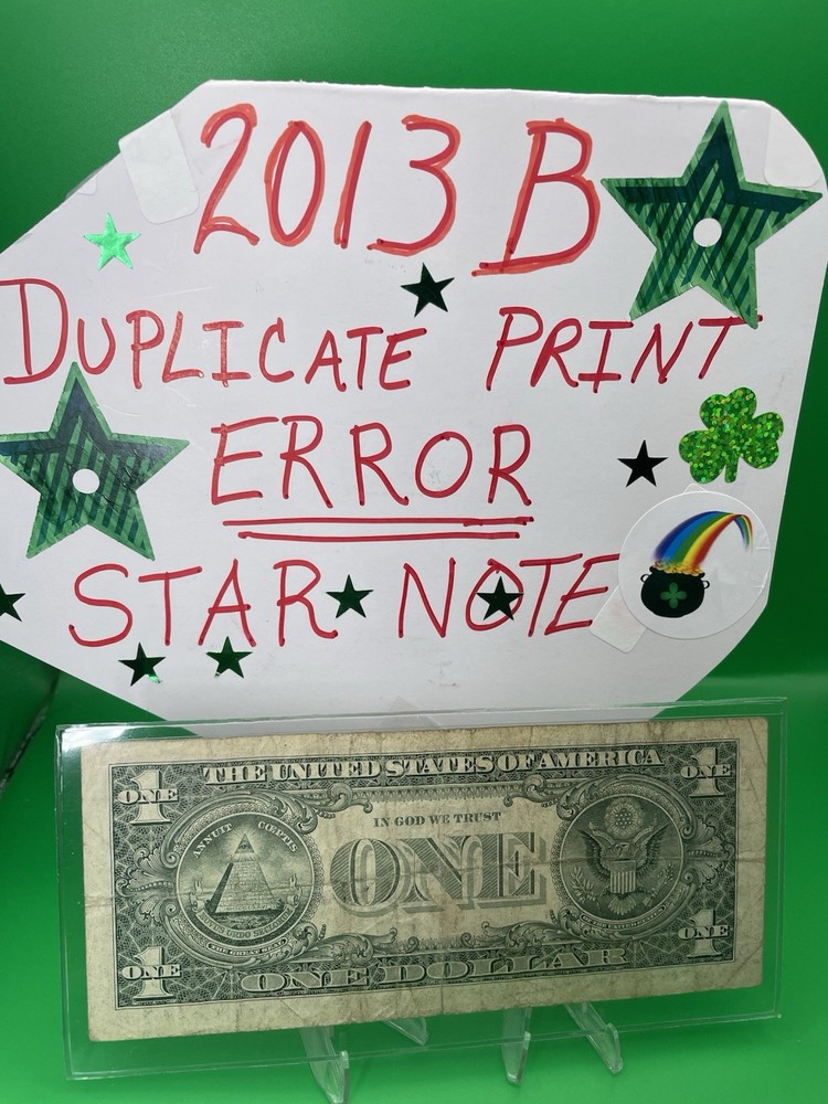 2013 B Duplicate Print ⭐️ STAR NOTE ERROR $1 Serial Number B04939793* D/C Print