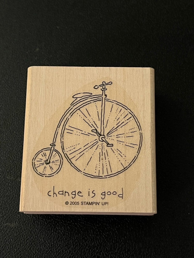 Wooden Rubber Stamp "Change is good"