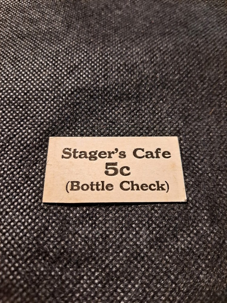 STAGER'S CAFE 5¢ (BOTTLE CHECK) TOKEN! e8106DXX