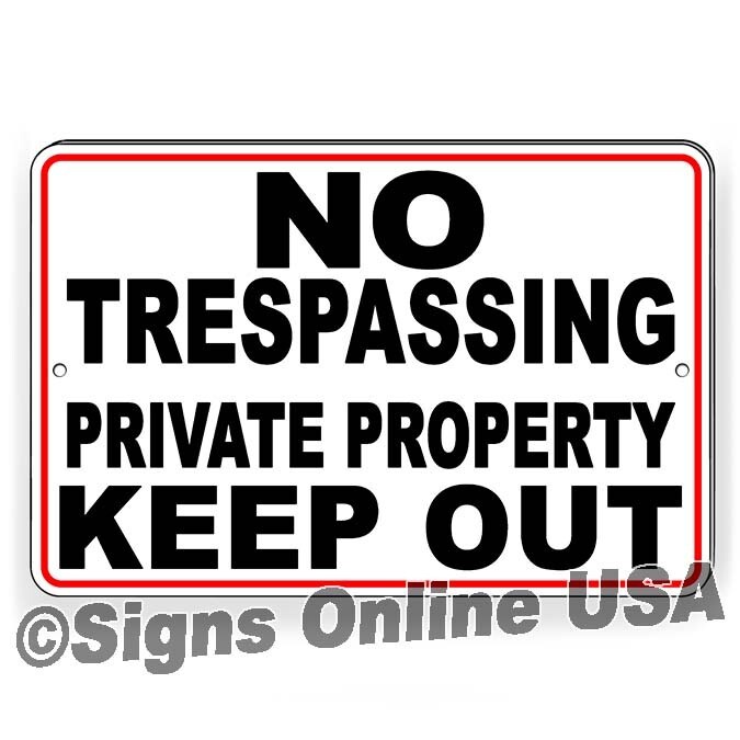 No Trespassing Private Property Keep Out Metal Sign do not enter