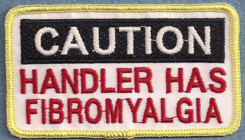 CAUTION HANDLER HAS FIBROMYALGIA - service dog vest patch
