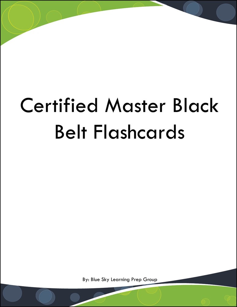 Certified Master Black Belt Flashcards