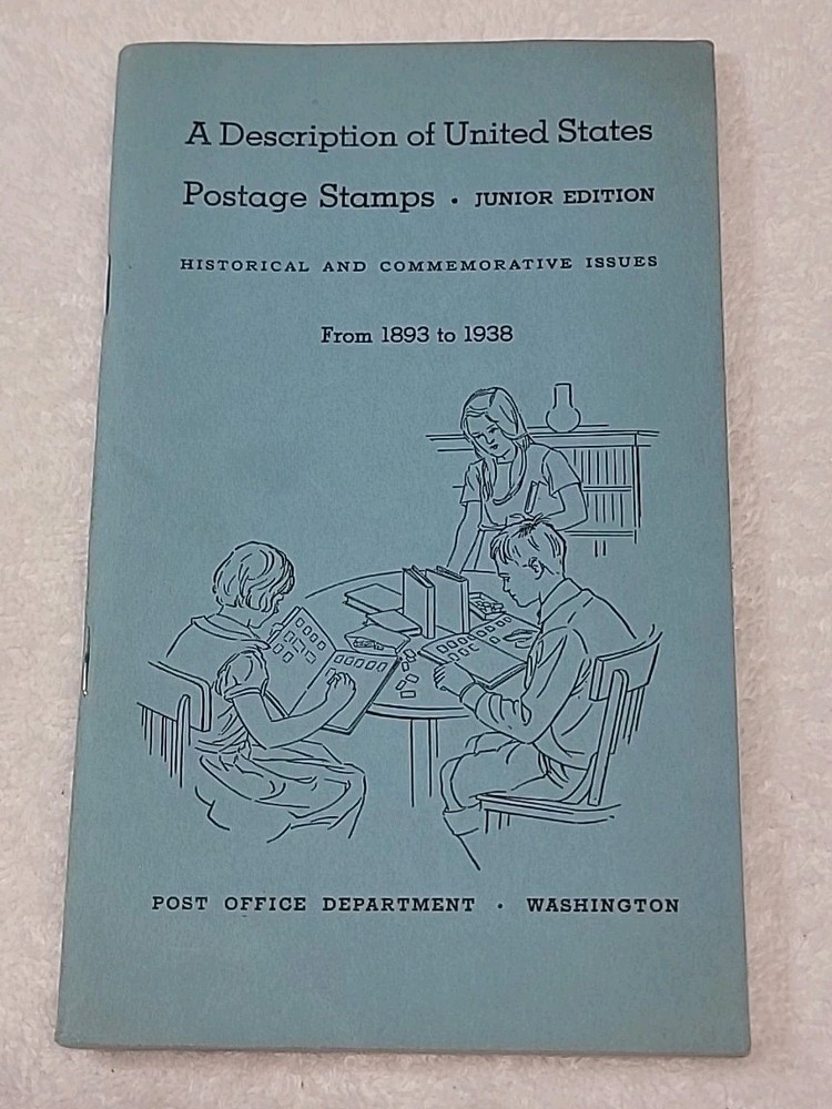 A Description Of United States Postage Stamps Junior Edition From 1893 to 1938