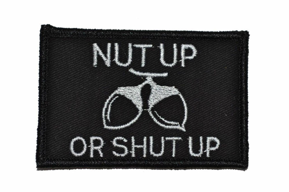 Nut Up or Shut Up - 2x3 Patch