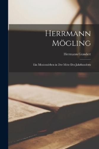 Hermann Gundert Herrmann Mögling (Paperback) (UK IMPORT)