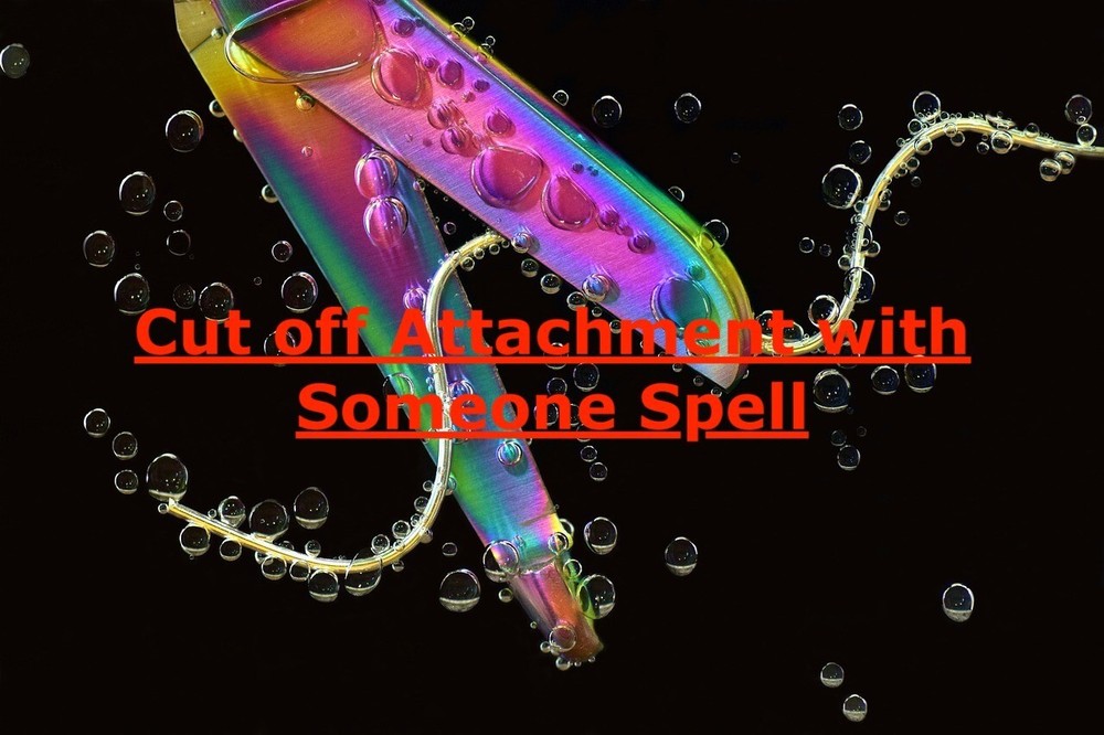 Cut off Attachment with Someone Spell