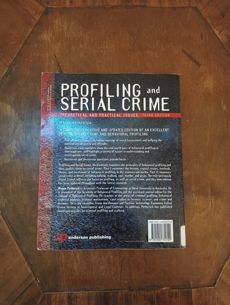Profiling and Serial Crime : Theoretical and Practical Issues by Wayne Petherick