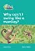 Why Can't I Swing Like a Monkey?: Level 3 (Collins Peapod Readers)