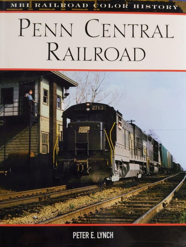 Penn Central Railroad Hardcover Book By Peter E. Lynch