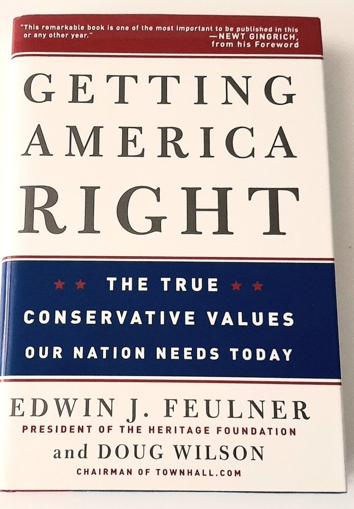 SIGNED Getting America Right by Edwin J. Feulner