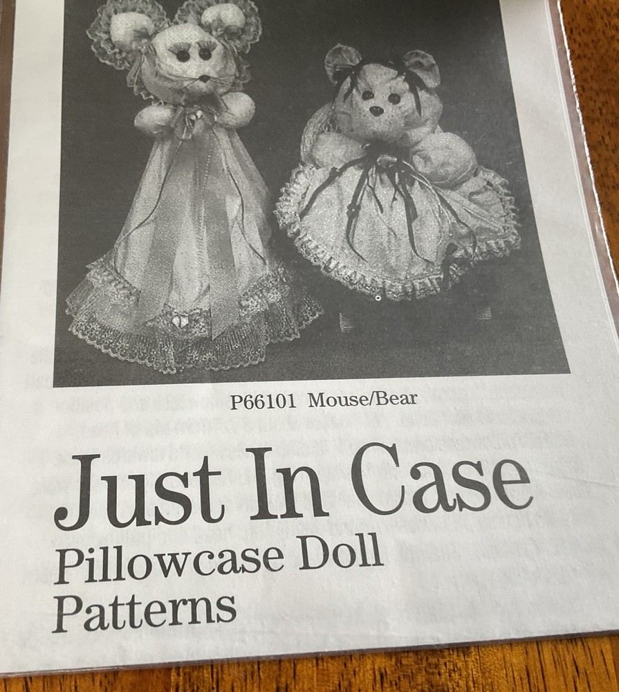 Just in Case Pattern #P66101 - Mouse / Bear Pillowcase Doll Patterns - Sealed