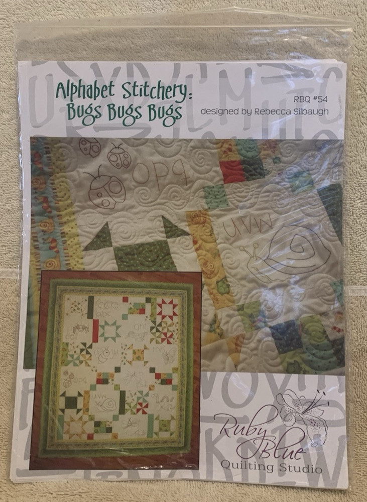 Rebecca Silbaugh ALPHABET STITCHERY: BUGS BUGS BUGS Quilt Pattern RBQ #54 - NEW