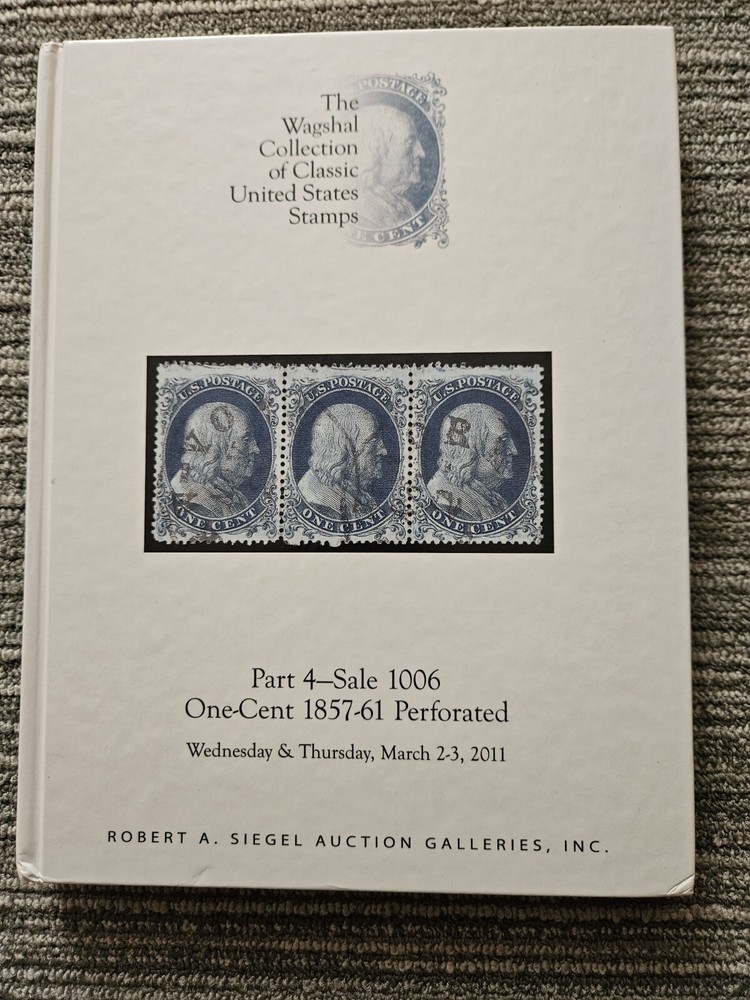 The Wagshal Collection Of Classic Stamps Part 4 One-Cent 1858-61 Perforated ...