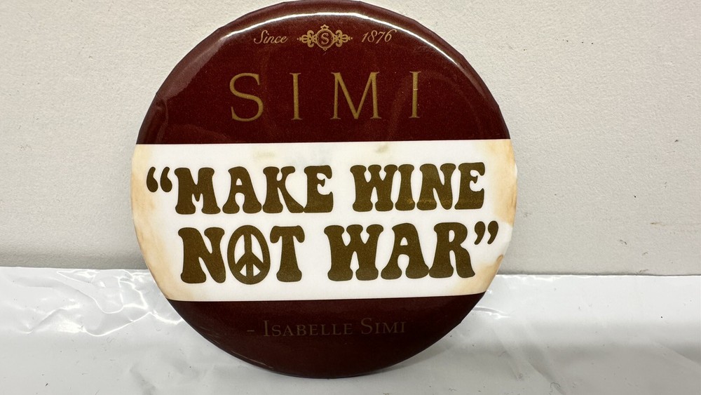 Isabelle Simi “Make Wine not War” 3” Pin Back button Lapel Pin