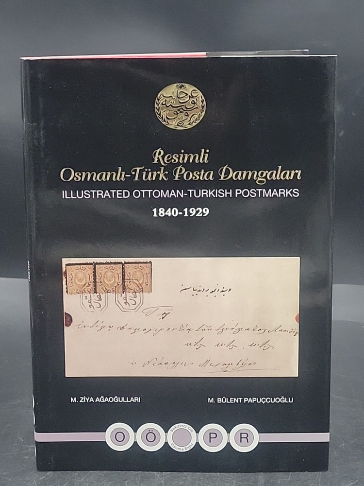 Resimli Osmanli Türk Posta Damgalari 1840-1929 Vol. 8