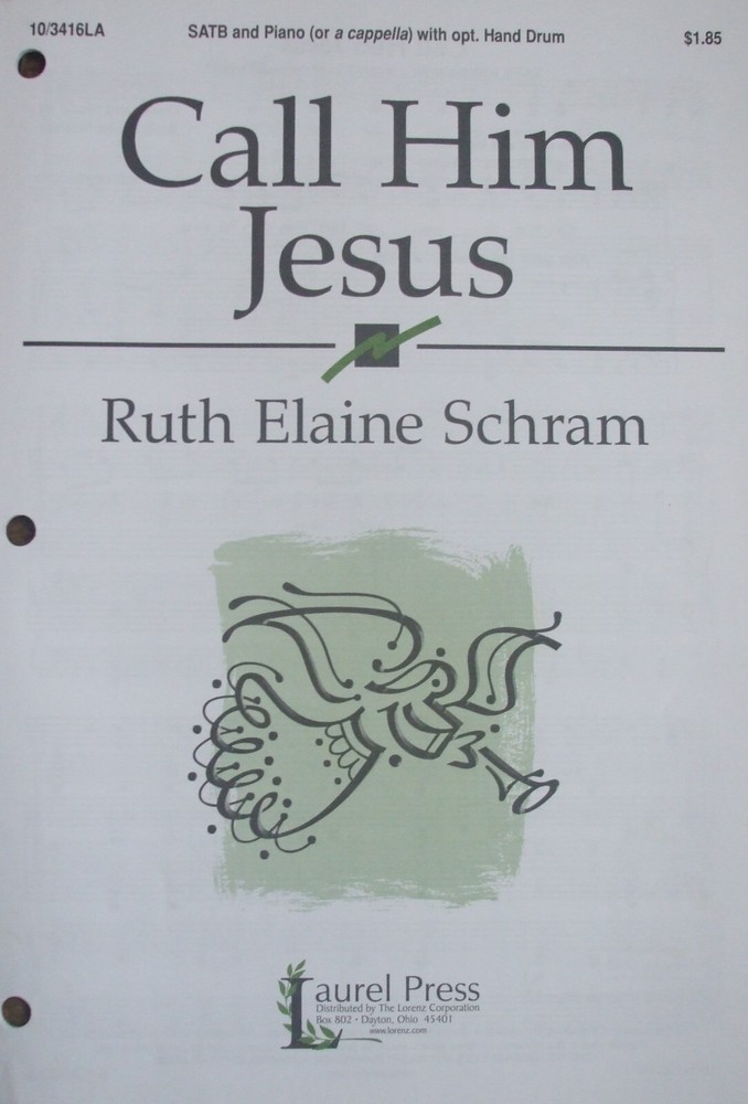 Call Him Jesus SATB Arr Schram; single copy FS