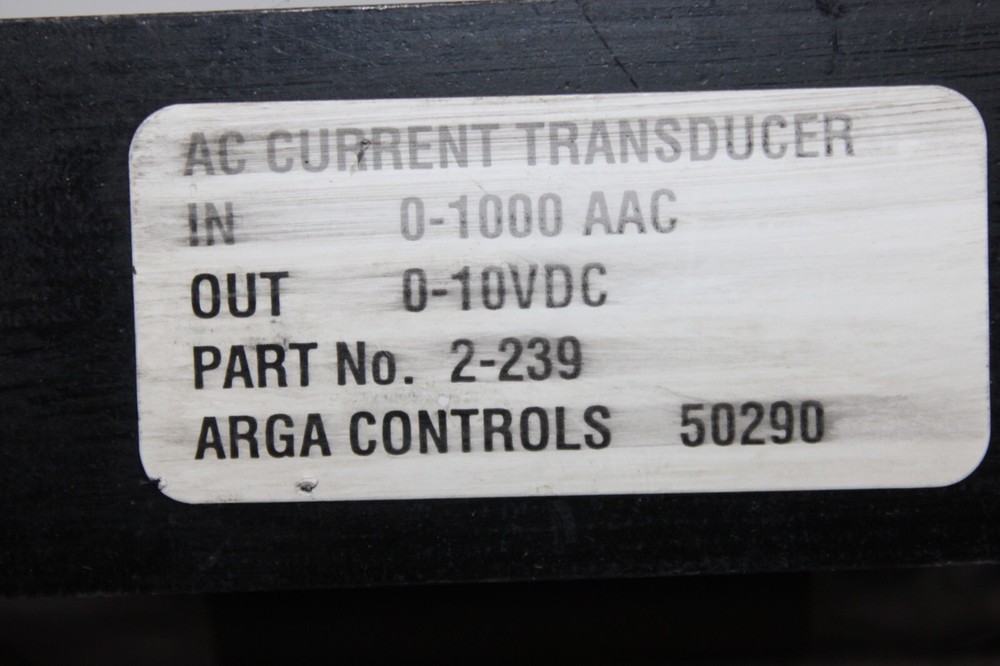 ARGA AC CURRENT TRANSFORMER 2-239 INPUT: 0-1000 VAC OUTPUT: 0-10 VDC