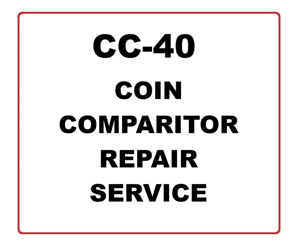 CC-40 Coin Comparitor Repair Service