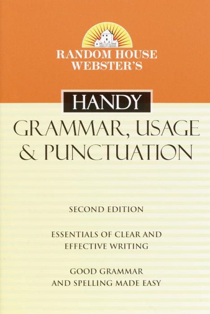 Random House Webster's Handy Grammar, Usage, and Punctuation, Second Edition by