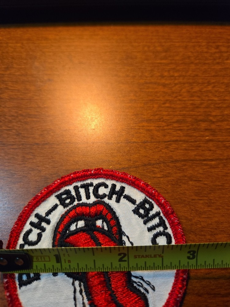 Bitch Bitch Bitch Iron On Patch