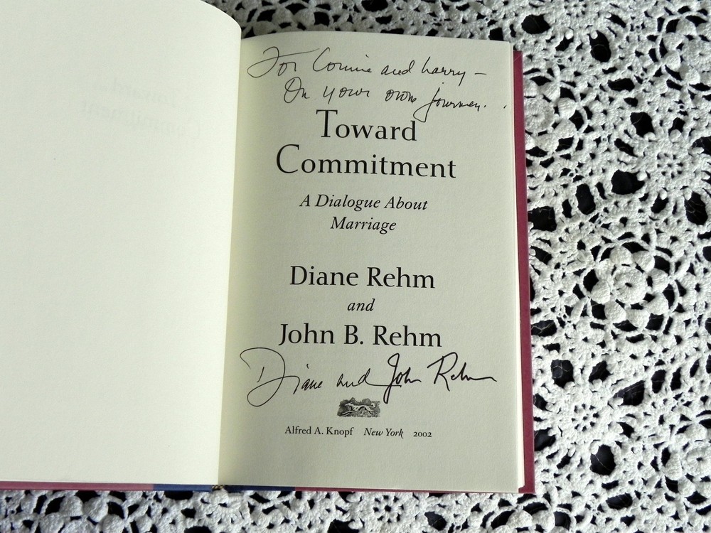 Toward Commitment by Diane and John Rehm SIGNED by both Stated 1st Edition HC