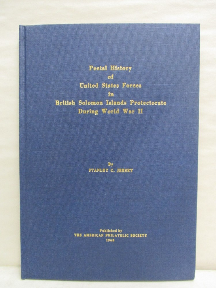 Postal History of US Forces in British Solomon Islands Protectorate During WWII
