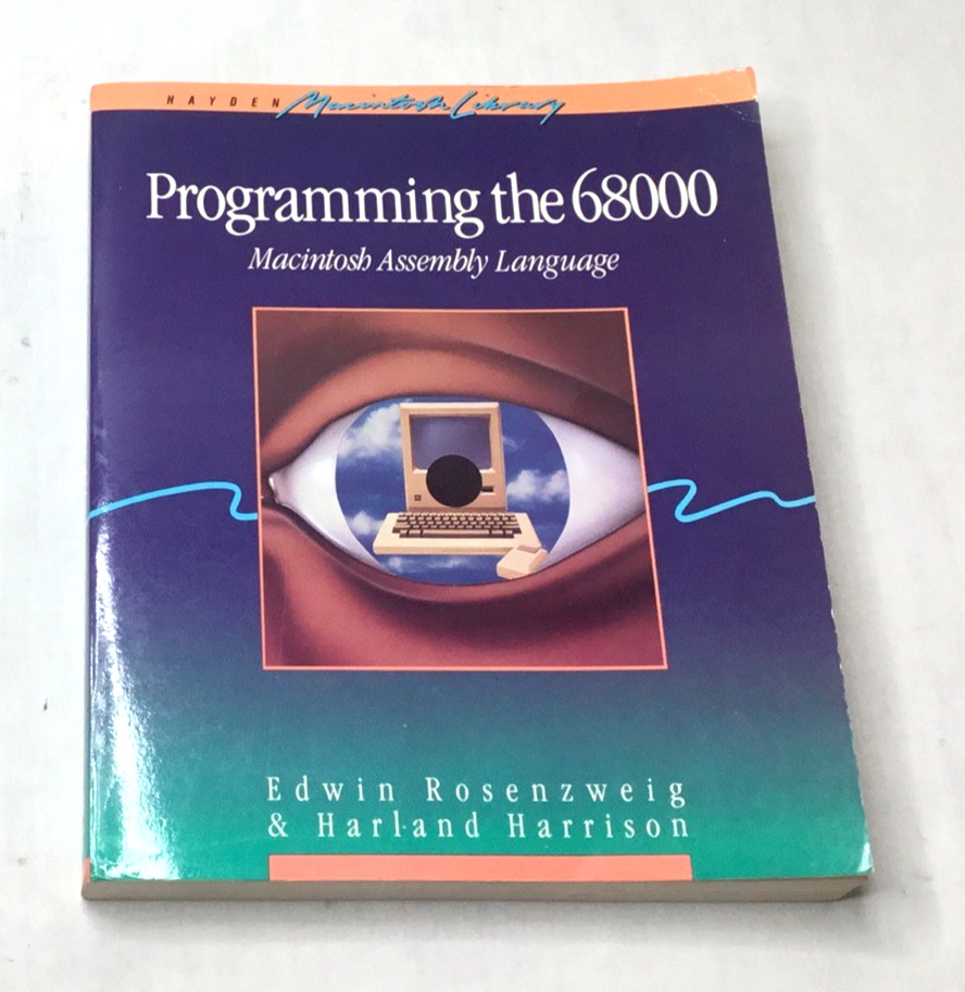 Programming the 68000 Macintosh Assembly Language Vintage Hayden Book