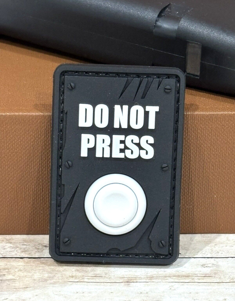 Tactical PVC Patch - Do Not Press My Button Patch - Morale Funny Gun Patch