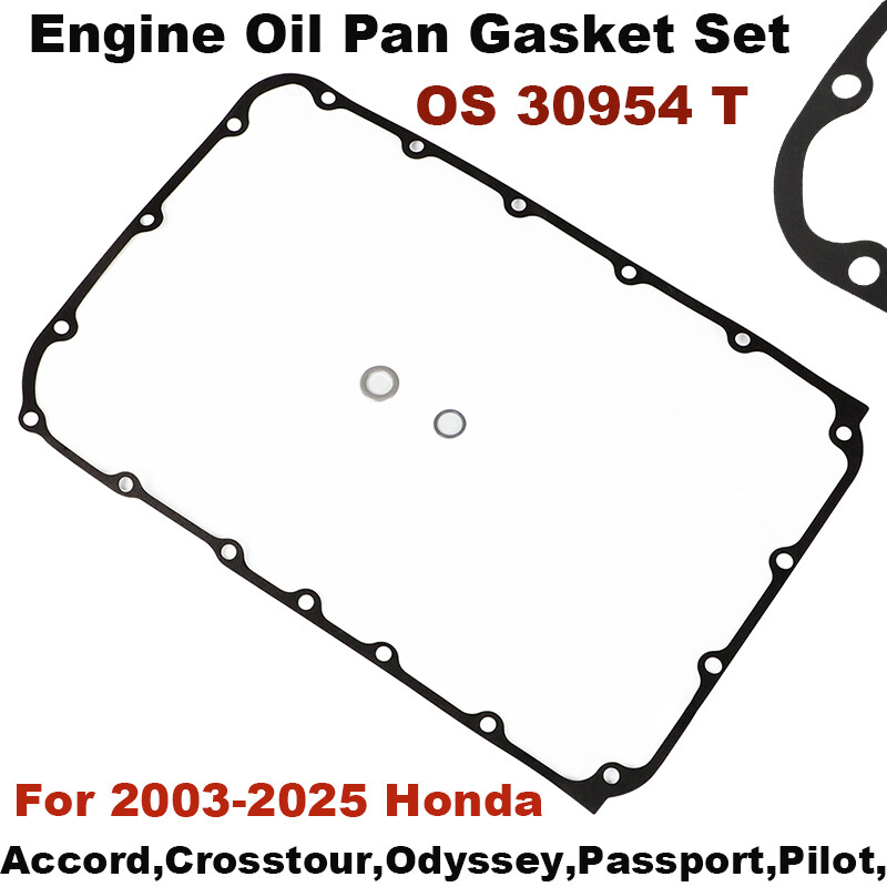 For Honda Accord Odyssey Engine Oil Pan Gasket Kit Ridgeline Pilot OS 30954 T