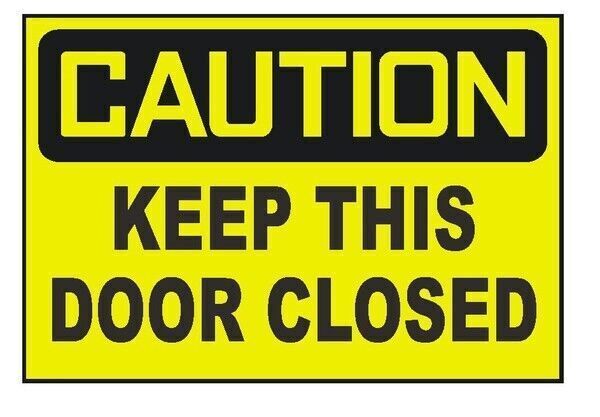 Caution Keep This Door Closed Sticker Decal