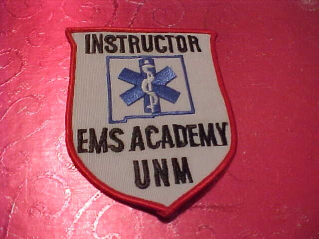 UNIVERSITY NEW MEXICO INSTRUCTOR E.M.S. ACADEMY PATCH SHOULDER SIZE UNUSED
