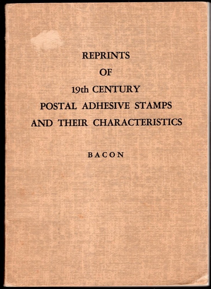 Reprints of 19th Century Postal Adhesive Stamps E.D. Bacon 1954