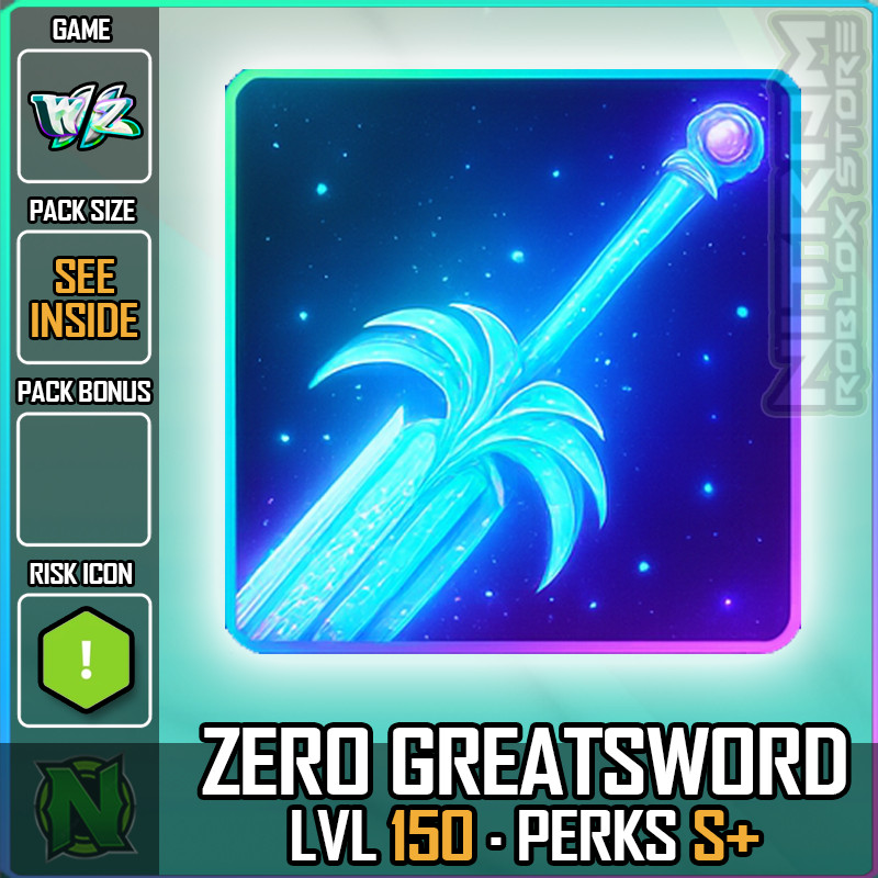 World Zero WZ - ZERO GREATSWORD - LVL 150 - S+ PERKS