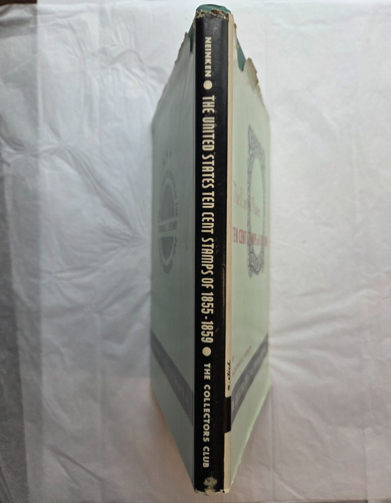 The United States Ten Cent Stamps of 1855-1859 Hardcover - Mortimer Neinken 1960