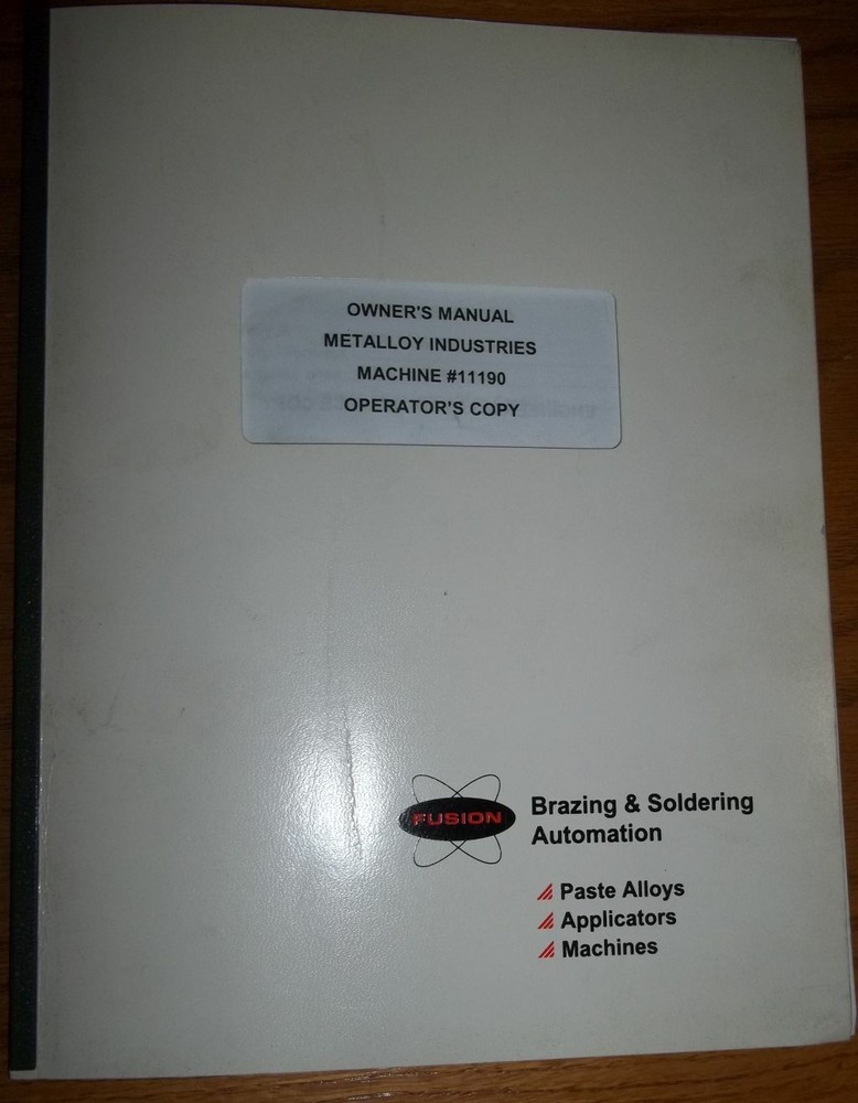 Fusion Metalloy Ind. Machine #11190 Operators, Engineering/Maintenance Manuals