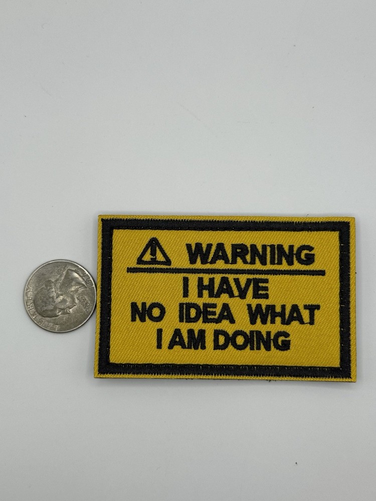 Warning! I have no idea what I am Doing Morale Patch Hook and Loop Patch