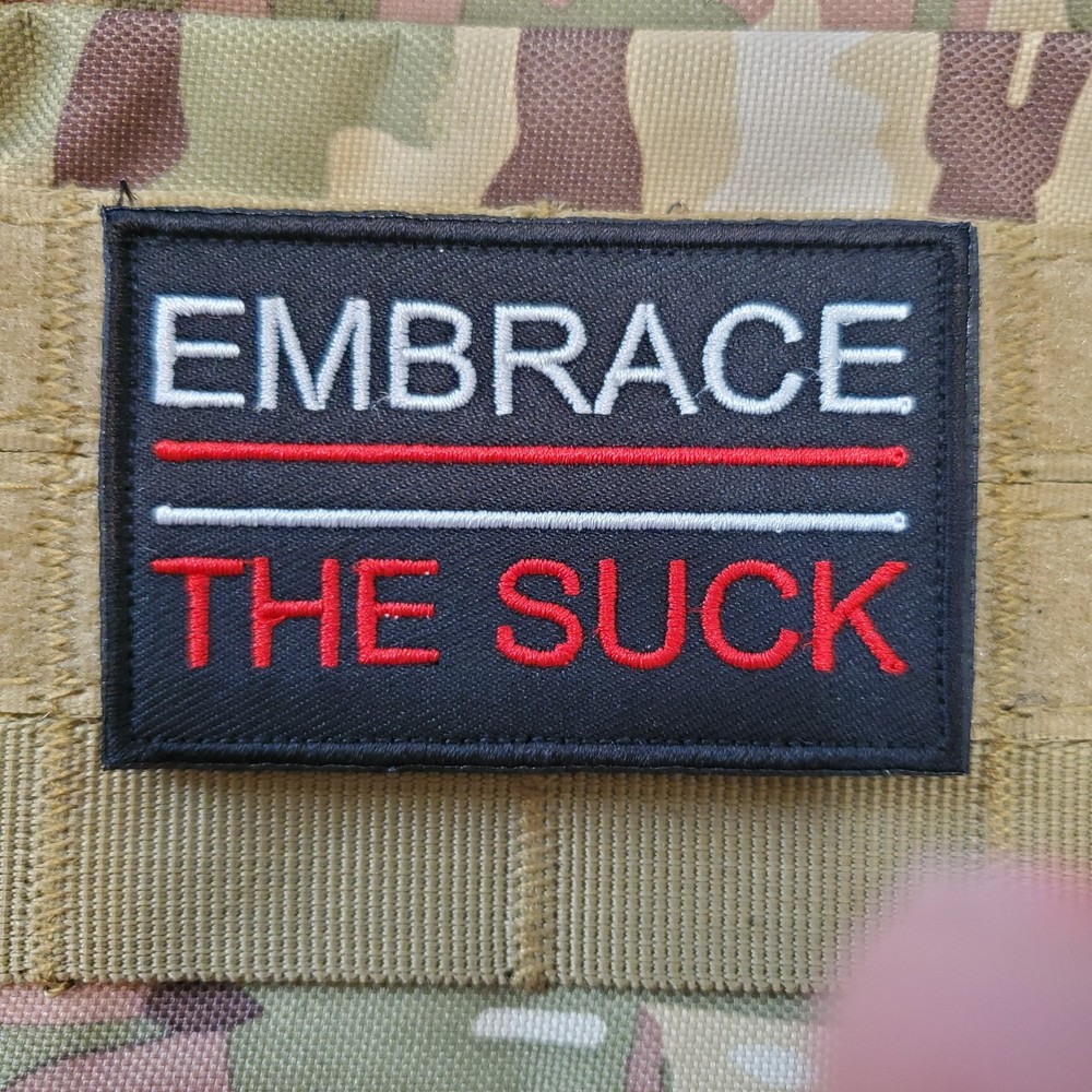 EMBRACE THE SUCK Sarcastic Tactical Morale Patch Hook and Loop