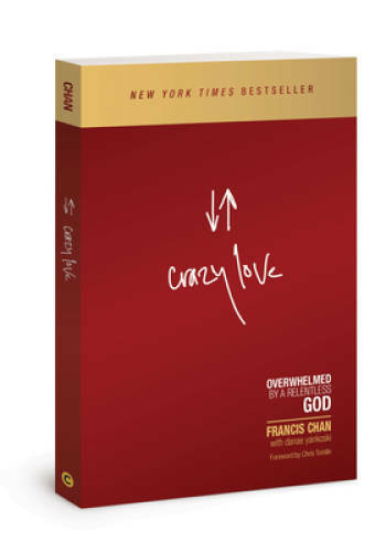 Crazy Love: Overwhelmed by a Relentless God - Paperback - VERY GOOD