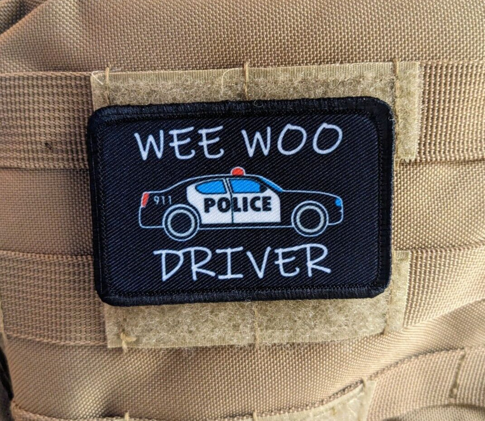 Wee woo drivers police morale patch meme 2"x3" hook & loop tactical