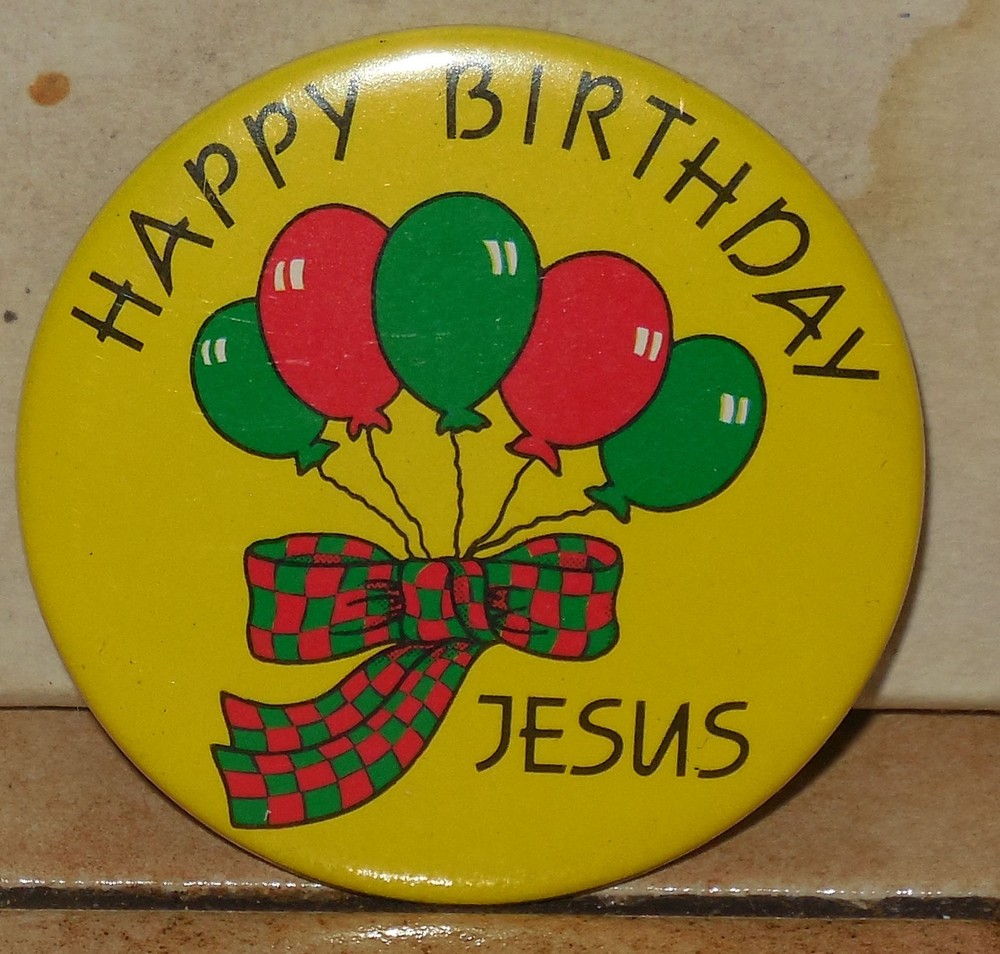 Happy Birthday Jesus Pinback Button