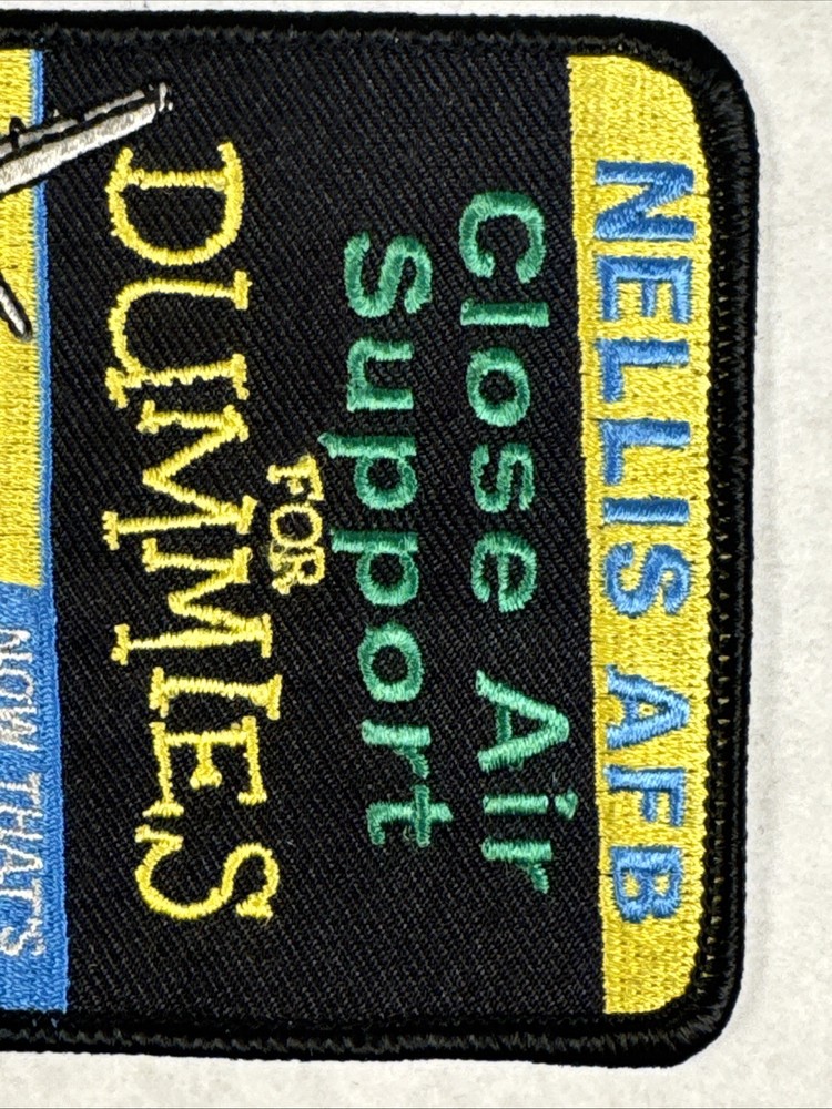 USAF NELLIS AIR FORCE PATCH CLOSE AIR SUPPORT FOR DUMMIES NELLIS AFB