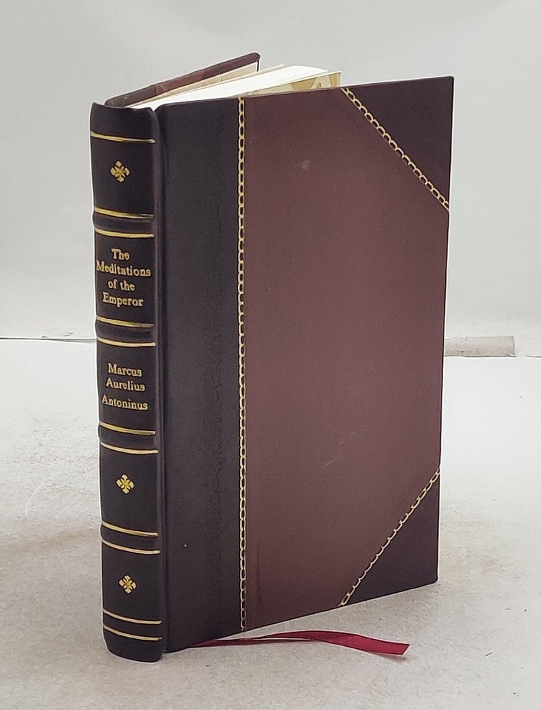 The Meditations of the Emperor Marcus Aurelius Antoninus; tr.  [Leather Crafted]
