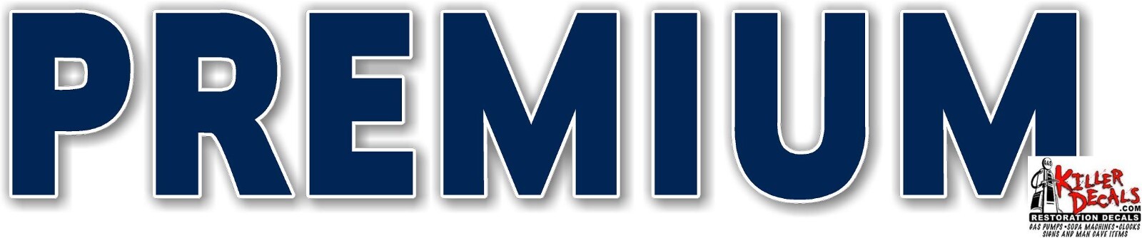 (PREM-6) 12"X 2.5" "DARK BLUE" PREMIUM WORDING GASOLINE DECAL GAS PUMP