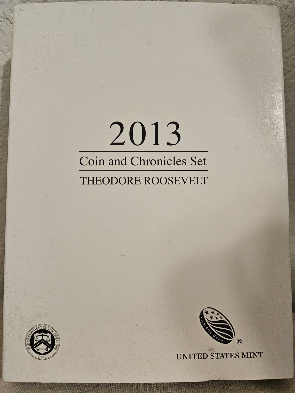 2013 US Mint Coin & Chronicles Set - THEODORE ROOSEVELT w/ .999 SILVER MEDAL
