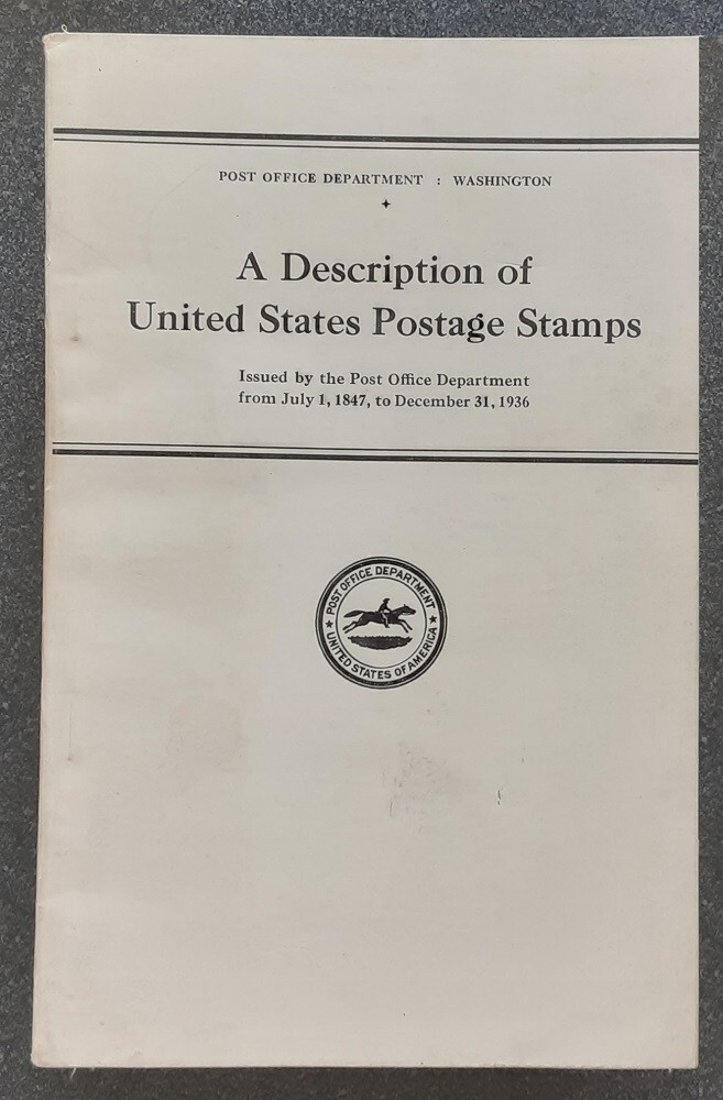 US 1937 A Description of United States Postage Stamps from 1847 to 1936 6608