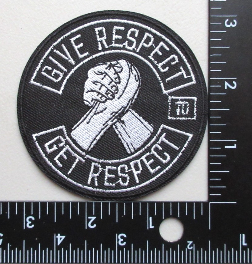 🔥GIVE RESPECT TO GET RESPECT EMBROIDERED IRON ON PATCH (DISCOUNTED PATCH)